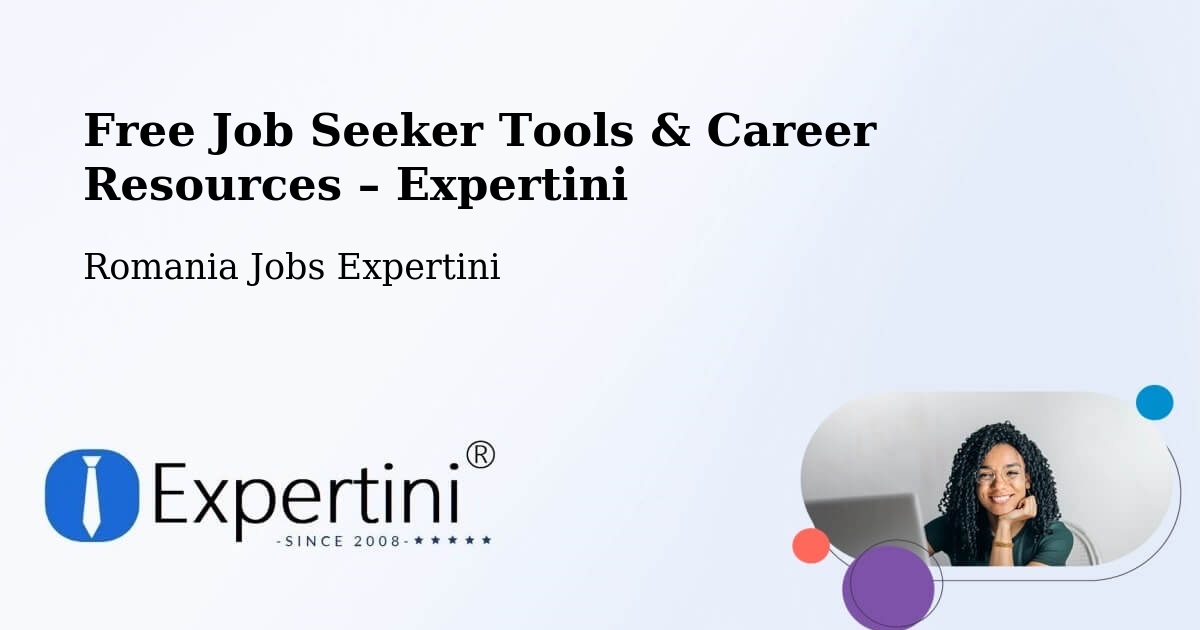 Free Job Seeker Tools & Career Resources – Beba Veche - Beba Veche, Romania Jobs Expertini